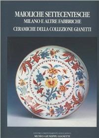 Maioliche settecentesche - Raffaella Ausenda - Libro Stefanoni Editrice 2007, Arte | Libraccio.it