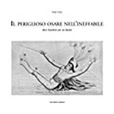 Il periglioso osare nell'ineffabile. Dieci fazzoletti per un dandy - Ivano Comi - Libro Stefanoni Editrice 2006 | Libraccio.it