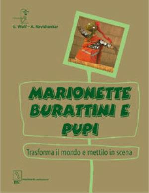 Marionette, burattini e pupi. Trasforma il mondo e mettilo in scena - Gita Wolf, Anushka Ravishankar - Libro MC Editrice 2002, Il lampionaio | Libraccio.it