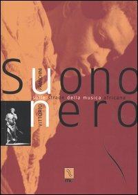 Suono nero. Sulle strade della musica africana - Vittorio Franchini - Libro MC Editrice 2003, La via | Libraccio.it