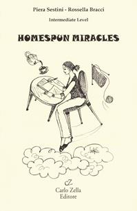 Homespun miracles - Piera Sestini, Rossella Bracci - Libro Zella 2005 | Libraccio.it