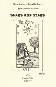Scars and stars - Piera Sestini, Rossella Bracci - Libro Zella 2007 | Libraccio.it