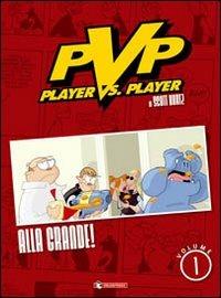 Alla grande! Player vs player. Vol. 1 - Scott Kurtz - Libro SaldaPress 2007 | Libraccio.it