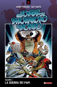 La guerra dei papi. Gli zombie che divorarono il mondo. Vol. 2 - Jerry Frissen, Guy Davis - Libro SaldaPress 2010, Z.La coll. dedicata al mondo degli zombie | Libraccio.it