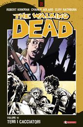 Temi i cacciatori. The walking dead. Vol. 11