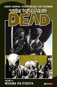 Nessuna via d'uscita. The walking dead. Vol. 14 - Robert Kirkman, Charlie Adlard, Cliff Rathburn - Libro SaldaPress 2013, Z.La coll. dedicata al mondo degli zombie | Libraccio.it