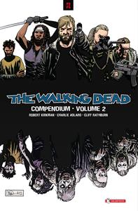 The walking dead. Compendium. Vol. 2 - Robert Kirkman, Charlie Adlard, Cliff Rathburn - Libro SaldaPress 2013, Z.La coll. dedicata al mondo degli zombie | Libraccio.it