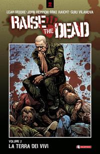 La terra dei vivi. Raise the dead. Vol. 2  - Libro SaldaPress 2014, Z.La coll. dedicata al mondo degli zombie | Libraccio.it