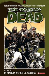 In marcia verso la guerra. The walking dead. Vol. 19  - Libro SaldaPress 2014 | Libraccio.it