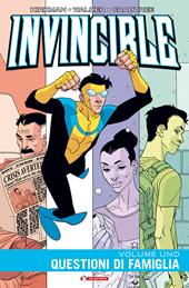 Invincible. Vol. 1: Questioni di famiglia.