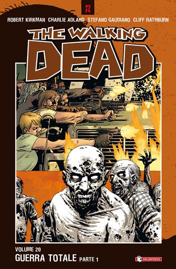 Guerra totale. The walking dead. Parte prima. Vol. 20  - Libro SaldaPress 2014, Zeta come zombie | Libraccio.it