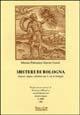 Misteri di Bologna. Segreti, magie e alchimie per le vie di Bologna - Morena Poltronieri, Ernesto Fazioli - Libro Museodei by Hermatena 2002, Guida città esoteriche | Libraccio.it