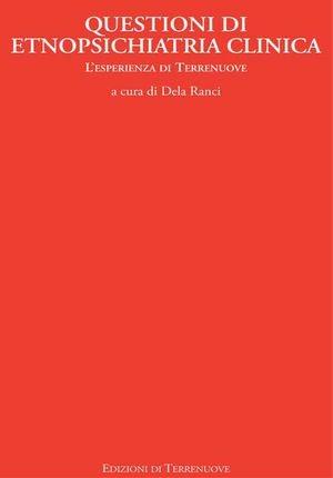 Questioni di etnopsichiatria clinica  - Libro Edizioni di Terrenuove 2007, Terrenuove | Libraccio.it