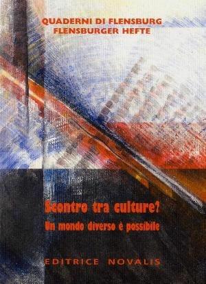 Scontro tra culture? - Wolfgang Weirauch - Libro Novalis 2009 | Libraccio.it