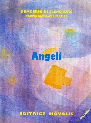 Angeli - Wolfgang Weirauch - Libro Novalis 2009 | Libraccio.it