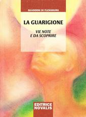 La guarigione. Vie note e da scoprire