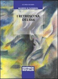 I retroscena del 666 - Wolfgang Weirauch - Libro Novalis 2009, Quaderni di Flensburg | Libraccio.it