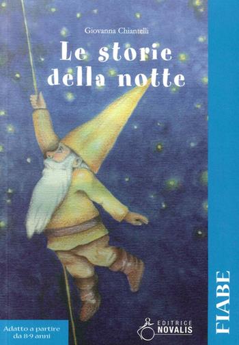 Le storie della notte - Giovanna Chiantelli - Libro Novalis 2009 | Libraccio.it