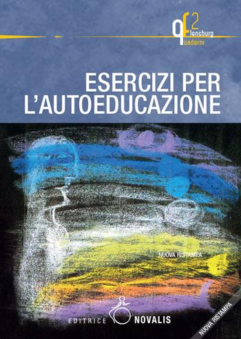 Esercizi per l'autoeducazione  - Libro Novalis 2016, Quaderni di Flensburg | Libraccio.it