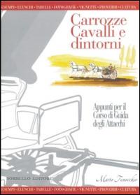 Carrozze, cavalli e dintorni - Mario Fenocchio - Libro Sorbello Editore 2014 | Libraccio.it