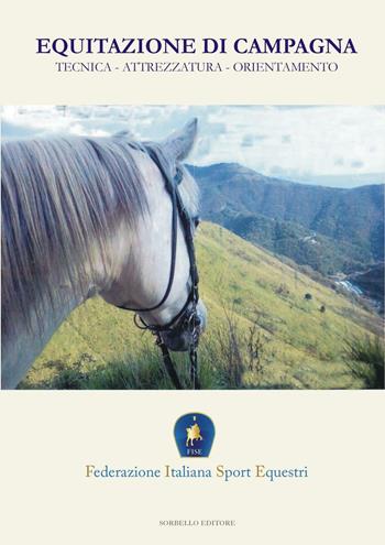 Equitazione di campagna. Tecnica, attrezzature, orientamento  - Libro Sorbello Editore 2016 | Libraccio.it