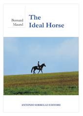 The ideal horse. Ediz. illustrata