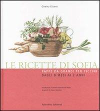 Le ricette di Sofia - Ginevra Citterio - Libro Valentina Edizioni 2007 | Libraccio.it