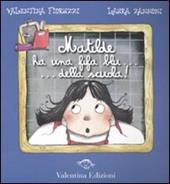 Matilde ha una fifa blu... della scuola. Ediz. illustrata