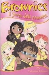 Il giorno della promessa. Brownies. Ediz. illustrata