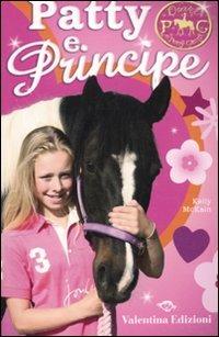 Patty e Principe. Diari di Pony Camp - Kelly McKain - Libro Valentina Edizioni 2010 | Libraccio.it