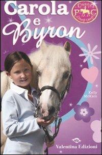 Carola e Byron. Diari di Pony Camp - Kelly McKain - Libro Valentina Edizioni 2010 | Libraccio.it