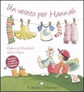 Un vestito per Hannah. Ediz. illustrata