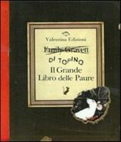 Il grande libro delle paure. Ediz. illustrata