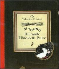 Il grande libro delle paure. Ediz. illustrata - Emily Gravett - Libro Valentina Edizioni 2010 | Libraccio.it
