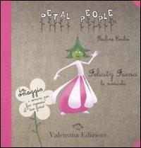 Felicity fucsia. La modaiola. Con gadget - Pauline Earles - Libro Valentina Edizioni 2010, Petal people | Libraccio.it