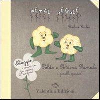 Poldo e Poldina Primula. I gemelli sportivi. Ediz. illustrata. Con gadget - Pauline Earles - Libro Valentina Edizioni 2011, Petal people | Libraccio.it