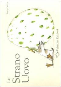 Lo strano uovo. Ediz. illustrata - Emily Gravett - Libro Valentina Edizioni 2011 | Libraccio.it