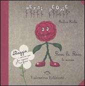 Rosa la Rosa. La sciccosa. Ediz. illustrata. Con gadget