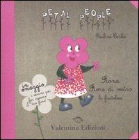 Fiona fiore di vetro. La frettolosa. Ediz. illustrata. Con gadget - Pauline Earles - Libro Valentina Edizioni 2011, Petal people | Libraccio.it