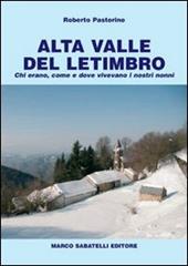 Alta valle del Letimbro. Chi erano, come e dove vivevano i nostri nonni