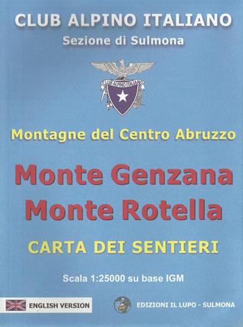 Monte Genzana monte Rotella. Montagne del centro Abruzzo. Carta 25:000 - Duilio Roggero - Libro Il Lupo 2006 | Libraccio.it