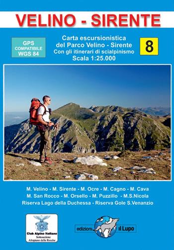 Velino-Sirente. Carta escursionistica del Parco Velino-Sirente. Con gli itinerari di scialpinismo. Scala 1:25.000  - Libro Il Lupo 2018 | Libraccio.it
