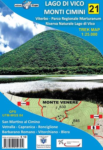 Lago di Vico, Monti Cimini. Viterbo, Parco regionale Marturanum e Riserva naturale Lago di Vico. Carta escursionistica 1:25.000  - Libro Il Lupo 2019 | Libraccio.it