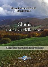 Via Clodia, antica via delle terme. 10 tappe lungo una delle più antiche vie romane