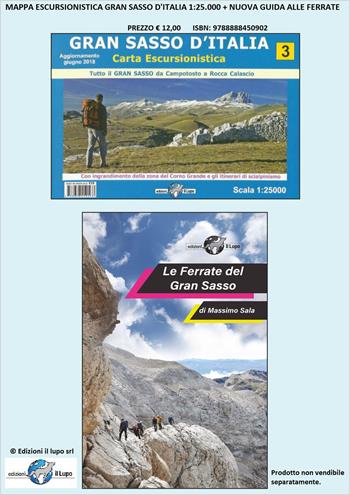 Le Ferrate del Gran Sasso d'Italia. Con carta escursionistica del Gran Sasso - Massimo Sala - Libro Il Lupo 2023 | Libraccio.it