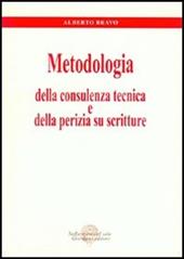 Metodologia della consulenza tecnica e della perizia su scritture