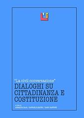 La civil conversazione. Dialoghi su cittadinanza e costituzione.