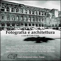 Fotografia e architettura - Carlo Cresti - Libro Pontecorboli Editore 2004 | Libraccio.it