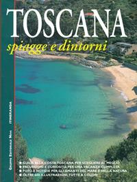 Toscana. Spiagge e dintorni  - Libro Nove 2007 | Libraccio.it