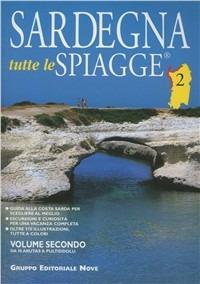 Sardegna. Tutte le spiagge. Vol. 2: Da Is Arutas a Pultiddolu - Chiara Cecchi, Riccardo Bianchi - Libro Nove 2007 | Libraccio.it